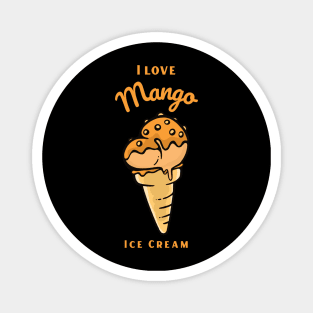 I Love Mango Ice Cream Magnet